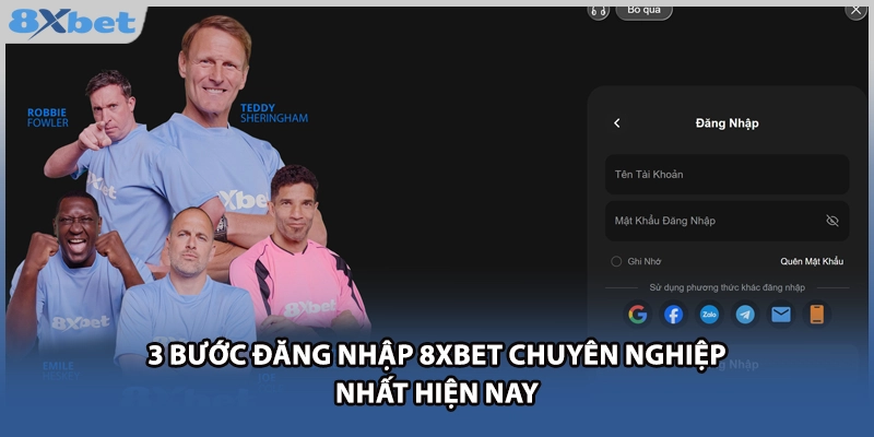 3 bước đăng nhập 8xbet chuyên nghiệp nhất hiện nay