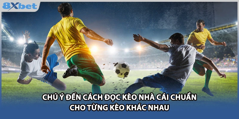 Chú ý đến cách đọc kèo nhà cái chuẩn cho từng kèo khác nhau