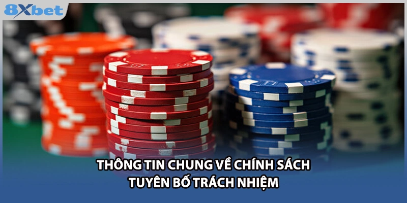 Thông tin chung về chính sách tuyên bố trách nhiệm 
